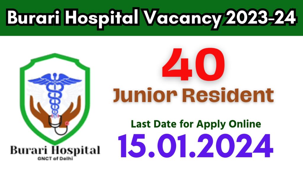 Burari Hospital Vacancy 2023-24
