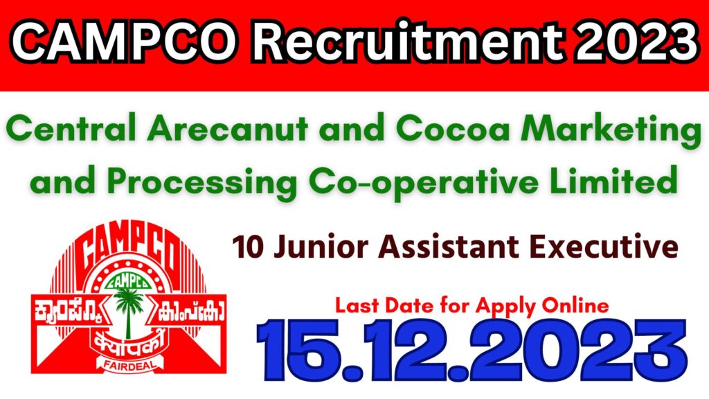 CAMPCO Recruitment 2023