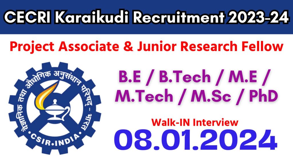CECRI Karaikudi Recruitment 2023-24