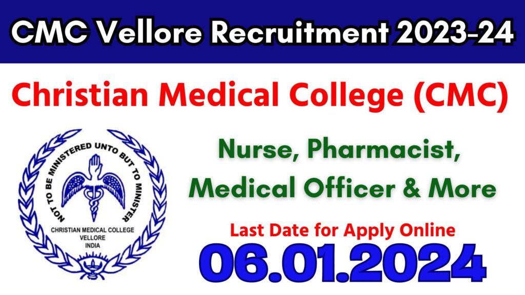 CMC Vellore Recruitment 2023-24