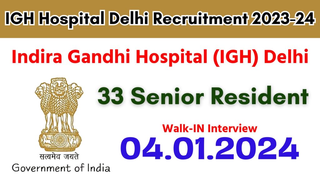 IGH Hospital Delhi Recruitment 2023-24