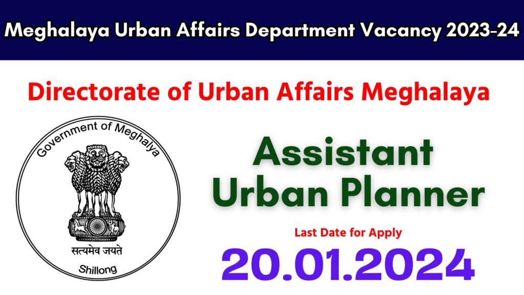 Meghalaya Urban Affairs Department Vacancy 2023-24