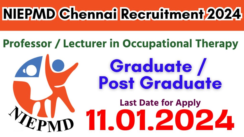 NIEPMD Chennai Recruitment 2024
