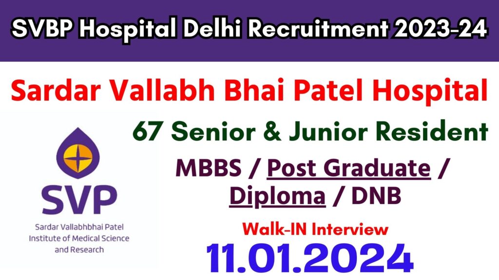 SVBP Hospital Delhi Recruitment 2023-24