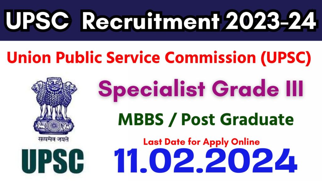 UPSC Specialist Grade III Recruitment 2023-24