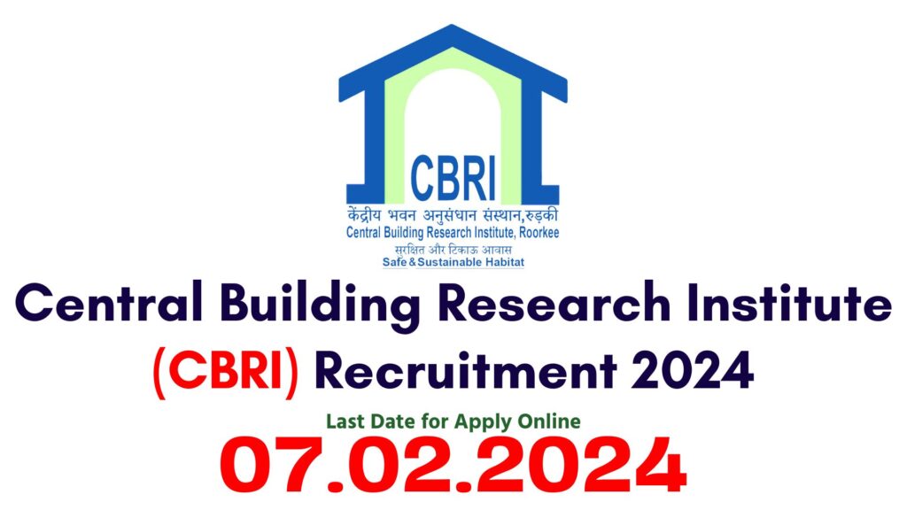 CBRI Roorkee Recruitment 2024
