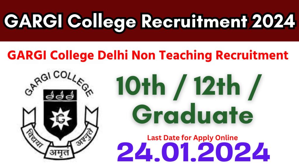 GARGI College Recruitment 2024