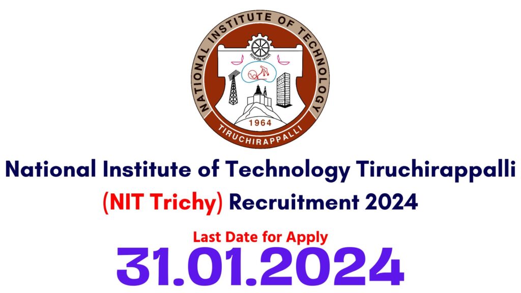 NIT Trichy Recruitment 2024