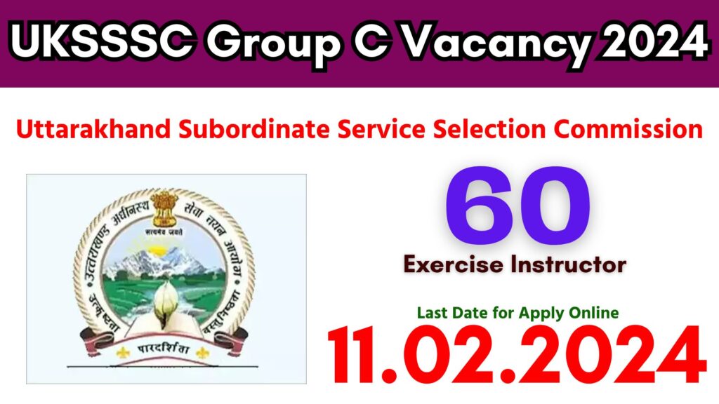 UKSSSC Vacancy 2024