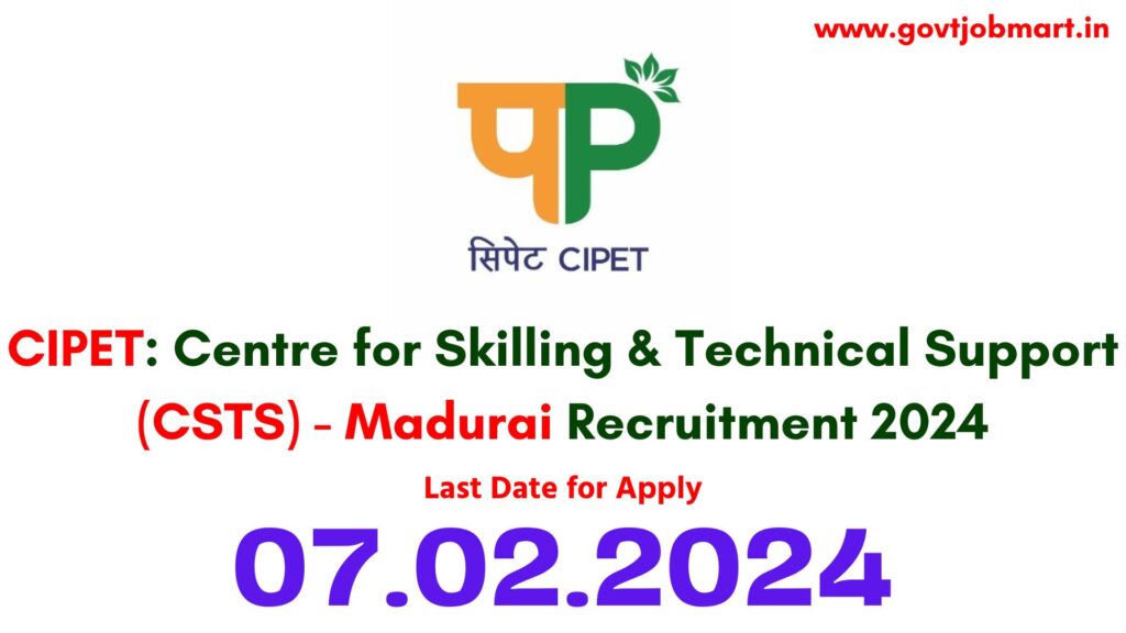 CIPET CSTS Madurai Recruitment 2024