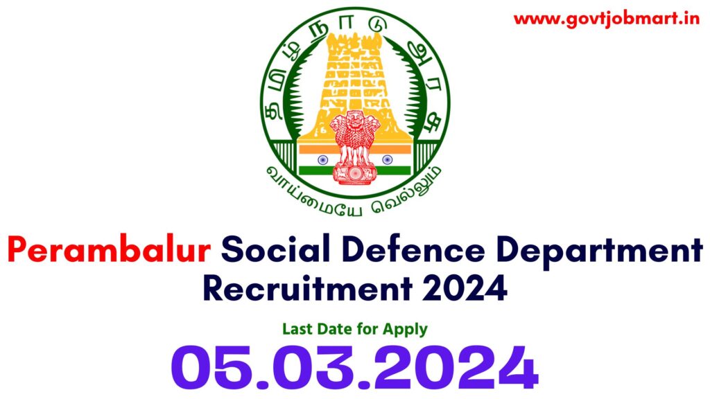 Perambalur Social Defence Department Recruitment 2024