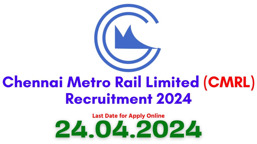 Chennai Metro Rail Recruitment 2024