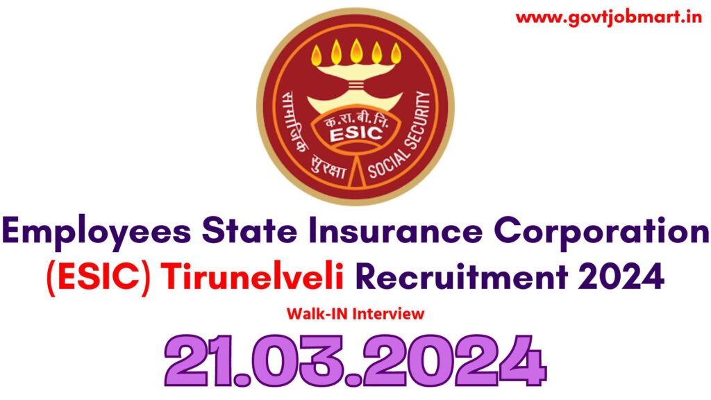 ESIC Tirunelveli Recruitment 2024