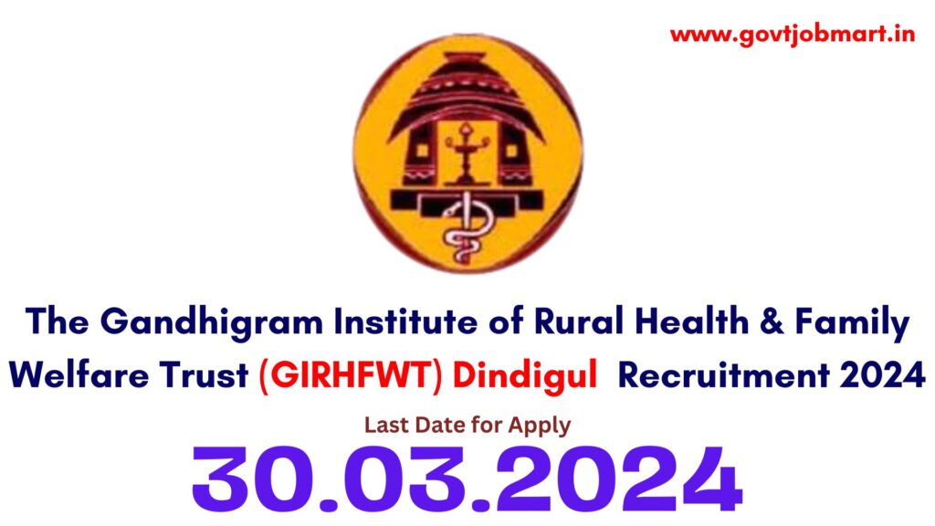 GIRHFWT Dindigul Recruitment 2024