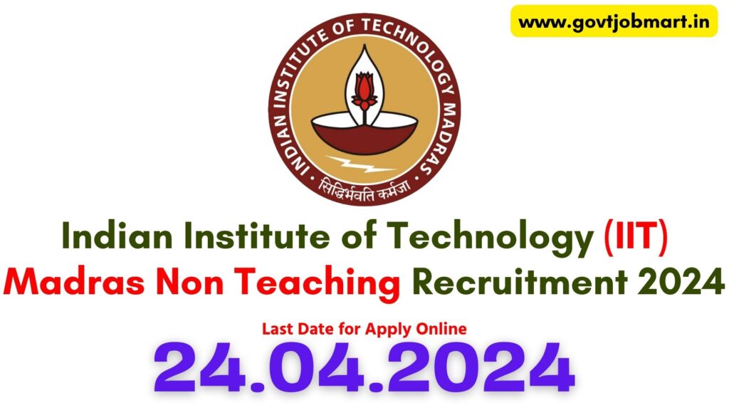IIT Madras Non Teaching Recruitment 2024