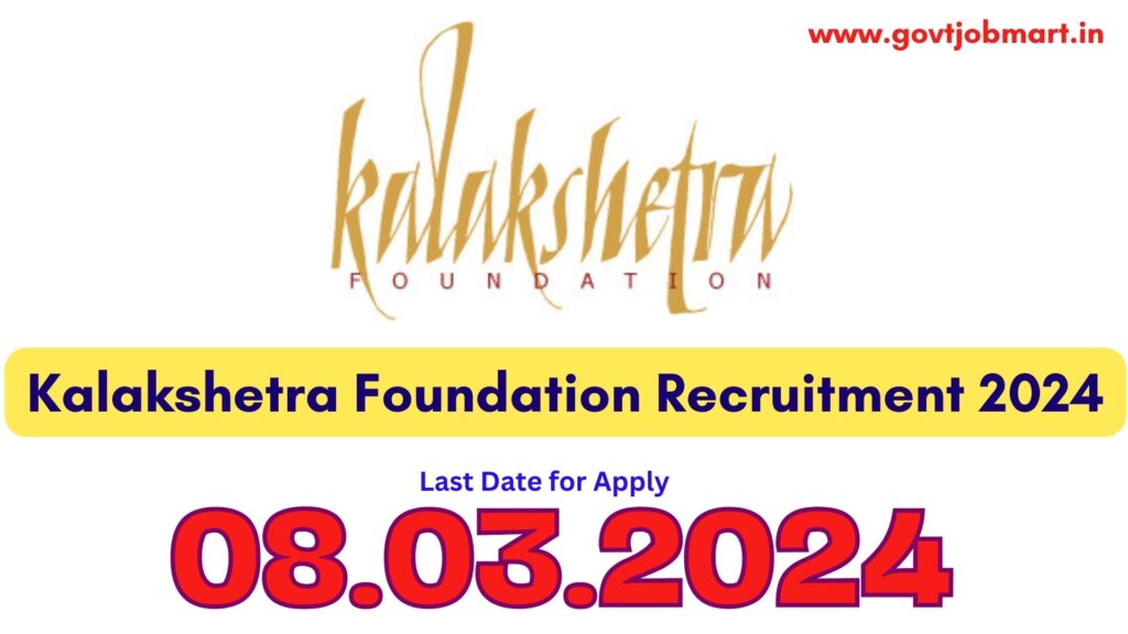 Kalakshetra Foundation Recruitment 2024
