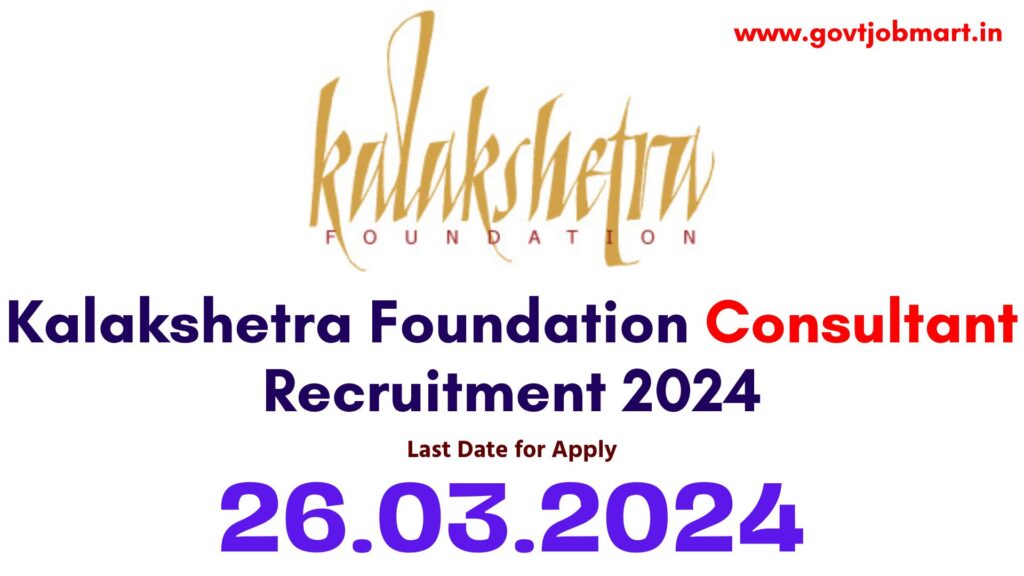 Kalakshetra Foundation Recruitment 2024