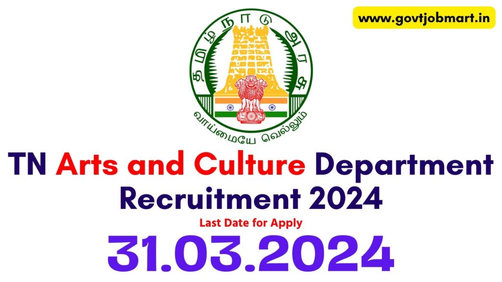 TN Arts and Culture Recruitment 2024