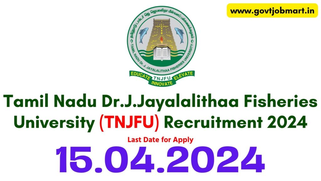 TNJFU Nagapattinam Recruitment 2024