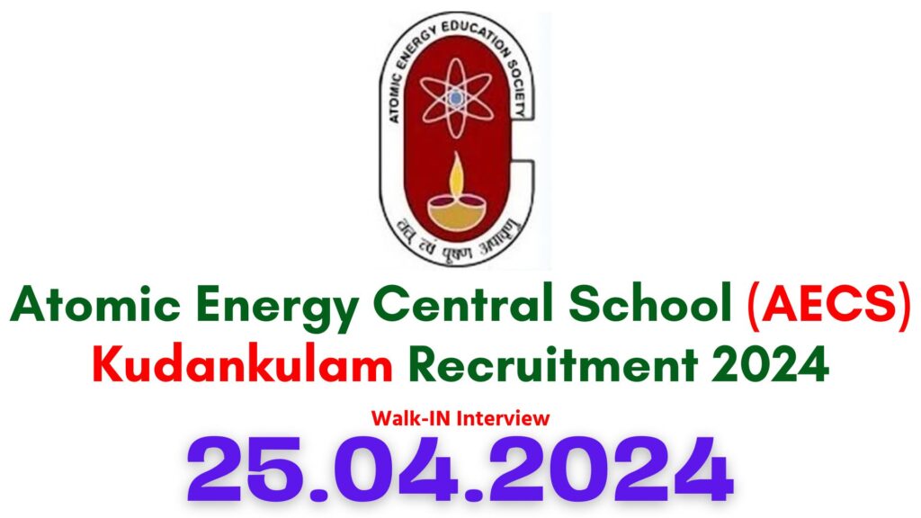AECS Kudankulam Teachers Recruitment 2024
