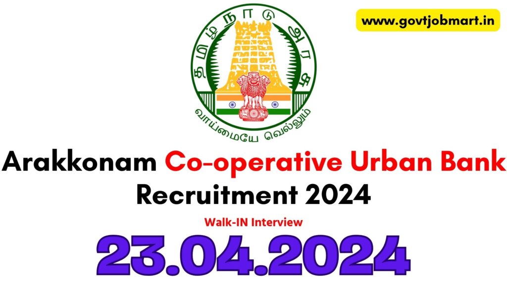 Arakkonam Co-operative Urban Bank Recruitment 2024