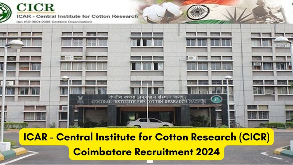 CICR Coimbatore Recruitment 2024