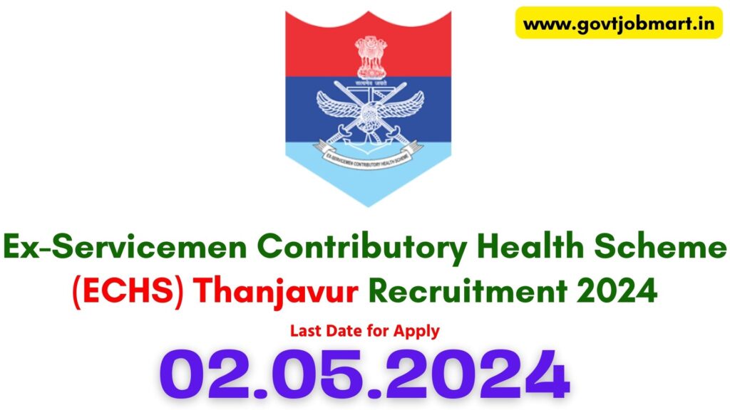 ECHS Polyclinic Thanjavur Recruitment 2024