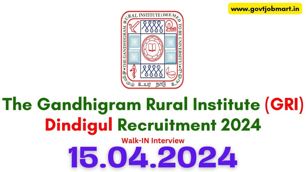 GRI Dindigul Recruitment 2024