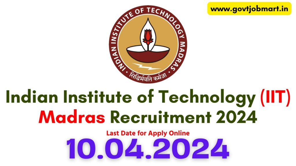 IIT Madras Recruitment 2024