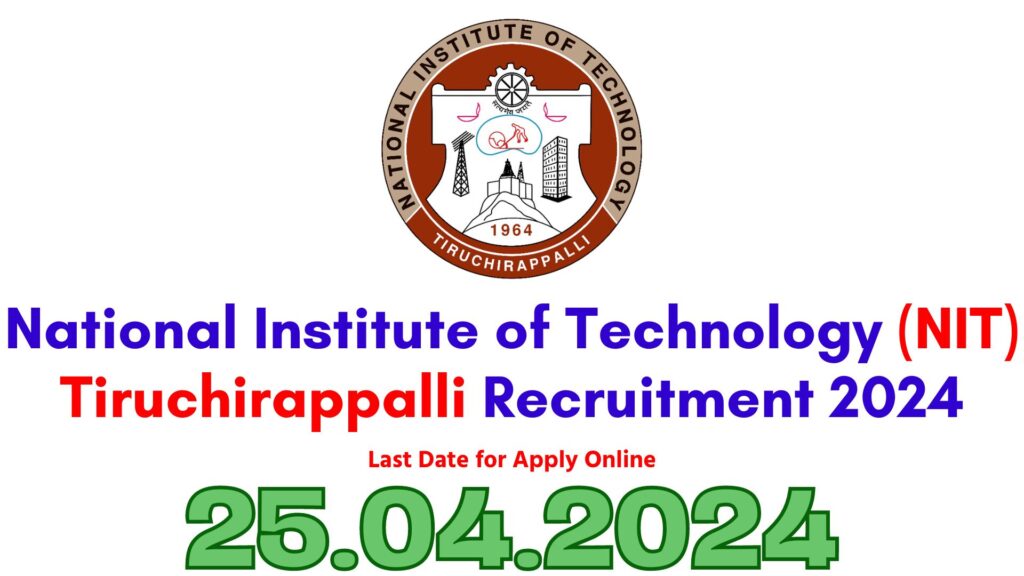 NIT Trichy Recruitment 2024