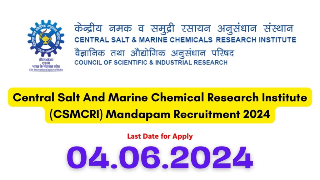 CSMCRI Mandapam Recruitment 2024