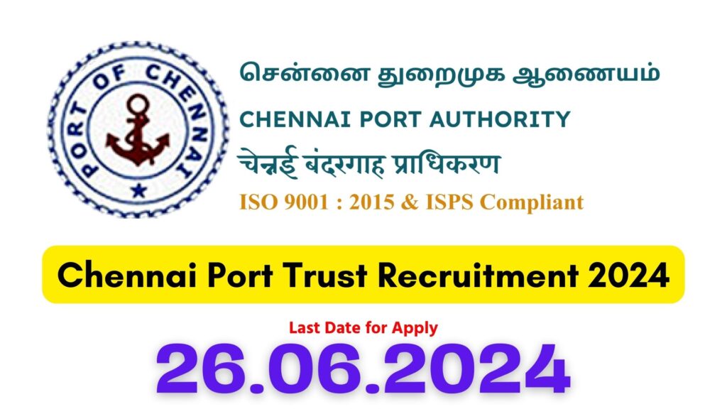 Chennai Port Trust Recruitment 2024