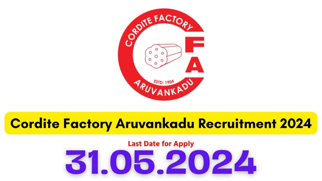 Cordite Factory Aruvankadu Recruitment 2024