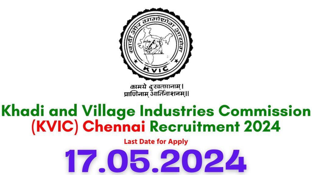 KVIC Chennai Recruitment 2024