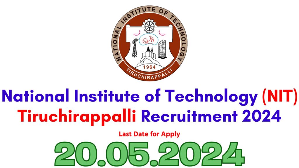 NIT Trichy Non Teaching Recruitment 2024