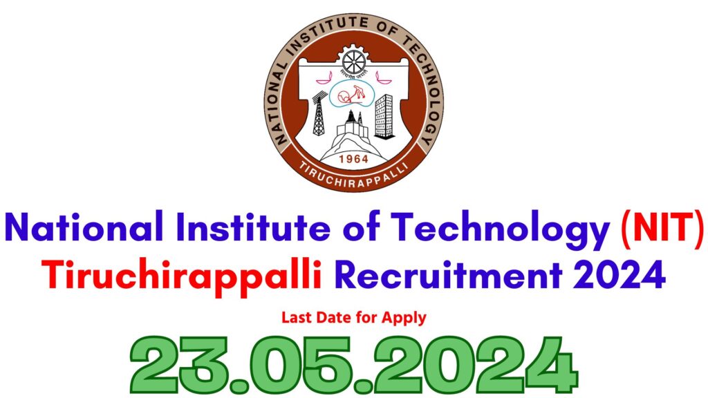 NIT Trichy Recruitment 2024