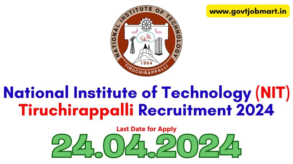 NIT Trichy Recruitment 2024