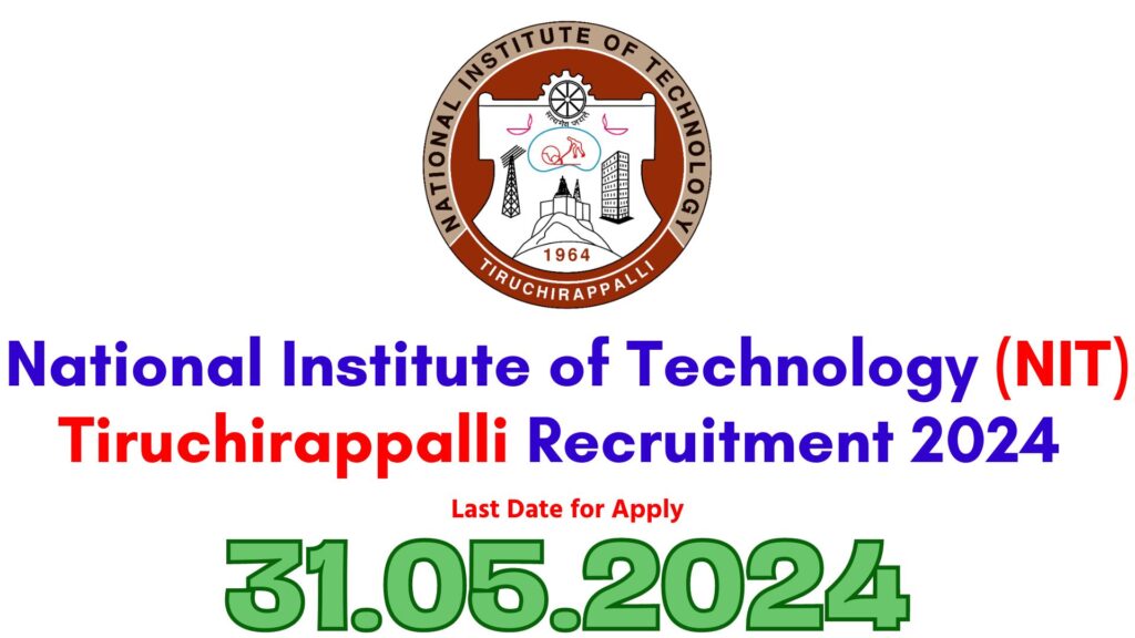 NIT Trichy Recruitment 2024