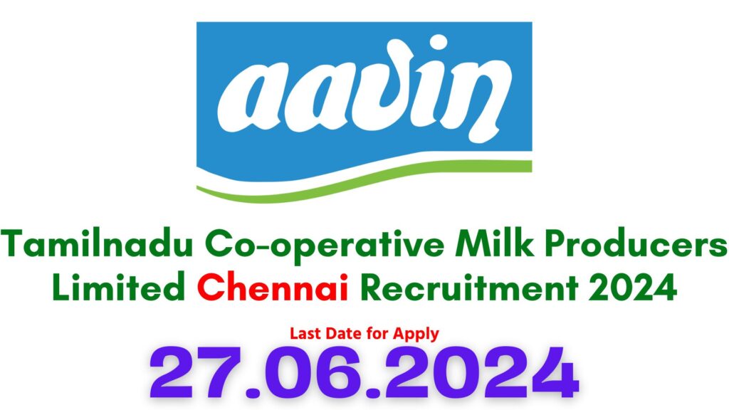 Aavin Chennai Recruitment 2024