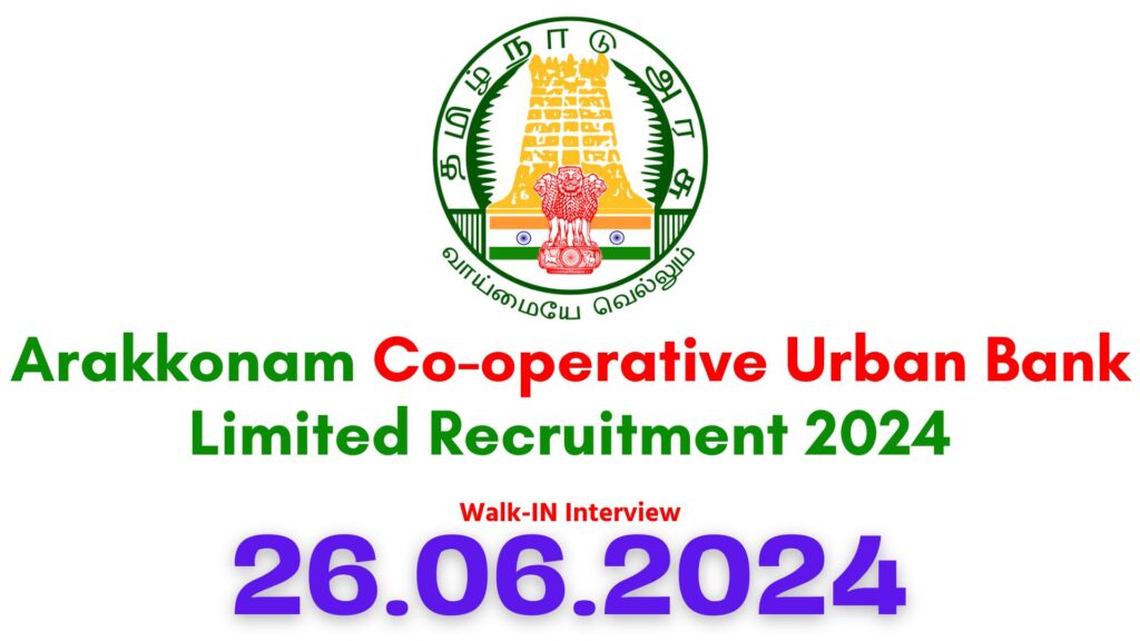 Arakkonam Cooperative Urban Bank Recruitment 2024