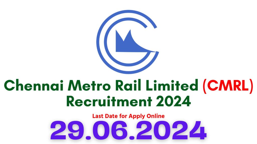 Chennai Metro Rail Recruitment 2024