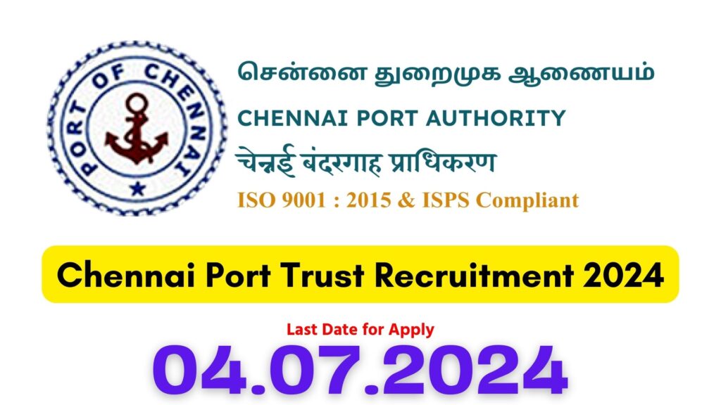 Chennai Port Trust Recruitment 2024