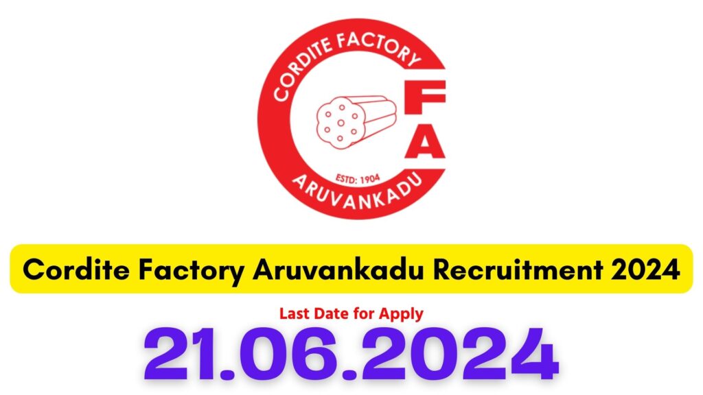 Cordite Factory Aruvankadu Recruitment 2024