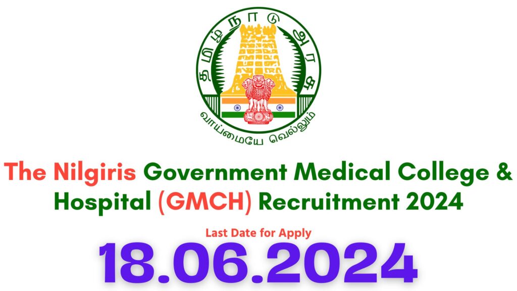 GMC Nilgiris Recruitment 2024