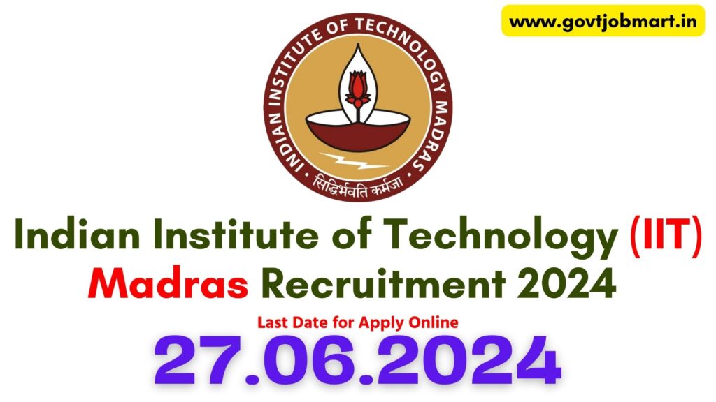 IIT Madras Recruitment 2024