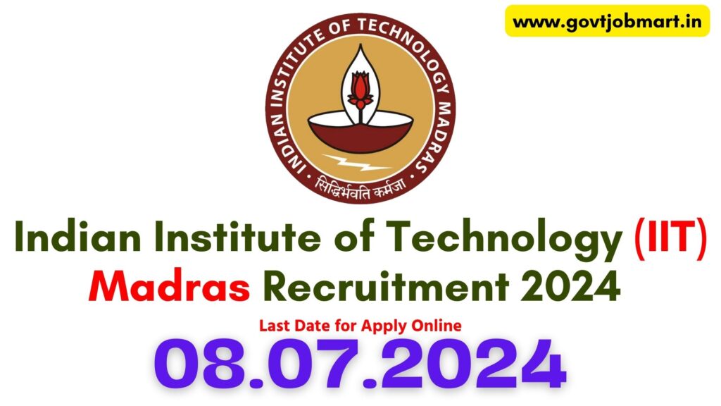 IIT Madras Recruitment 2024