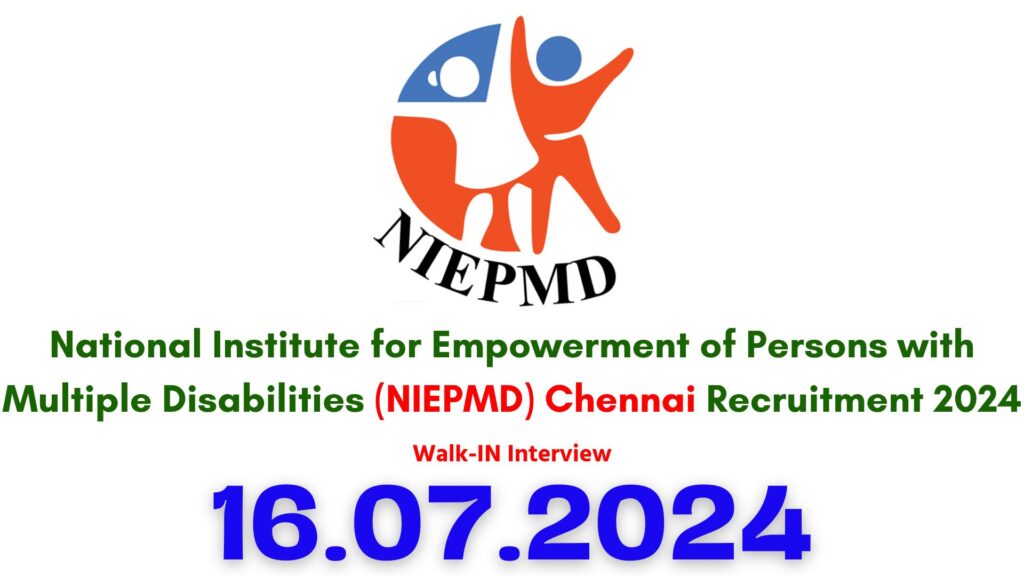 NIEPMD Chennai Recruitment 2024
