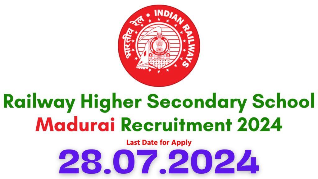 Railway Higher Secondary School Madurai Recruitment 2024