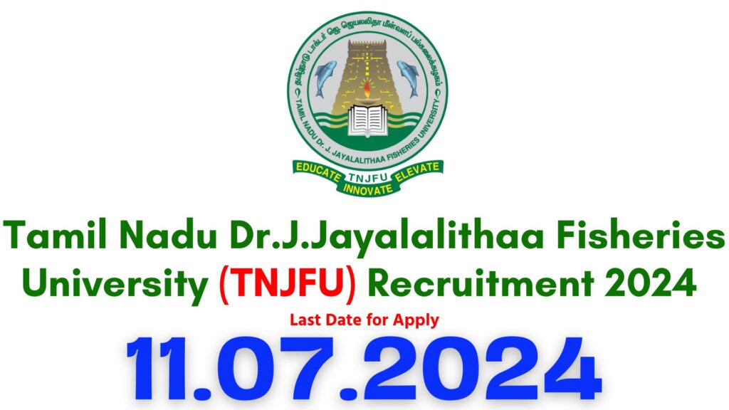 TNJFU Hatchery Manager Recruitment 2024