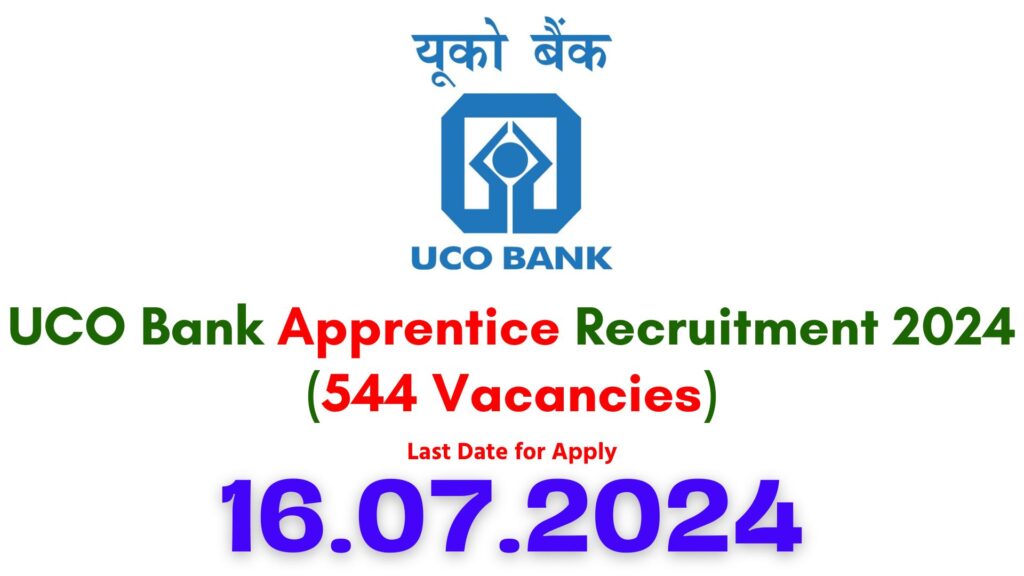 UCO Bank Apprentice Recruitment 2024 (544 Vacancies)